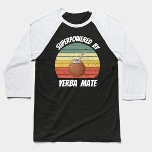 Superpowered by Yerba Mate Baseball T-Shirt